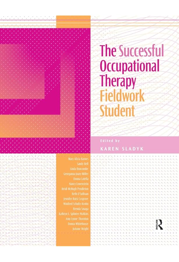 The Successful Occupational Therapy Fieldwork Student